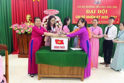 TỔ CHỨC THÀNH CÔNG ĐẠI HỘI CHI BỘ TRƯỜNG TIỂU HỌC ĐỨC TÂN NHIỆM KỲ 2025-2027